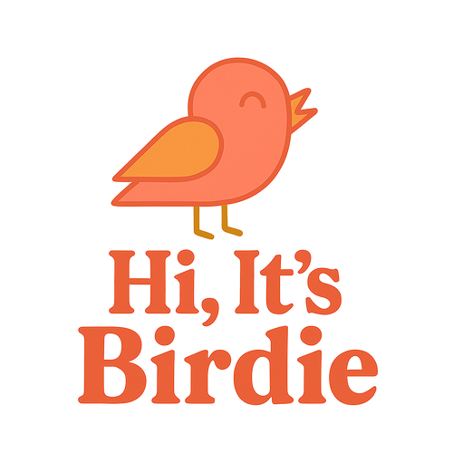 Hi, It's Birdie