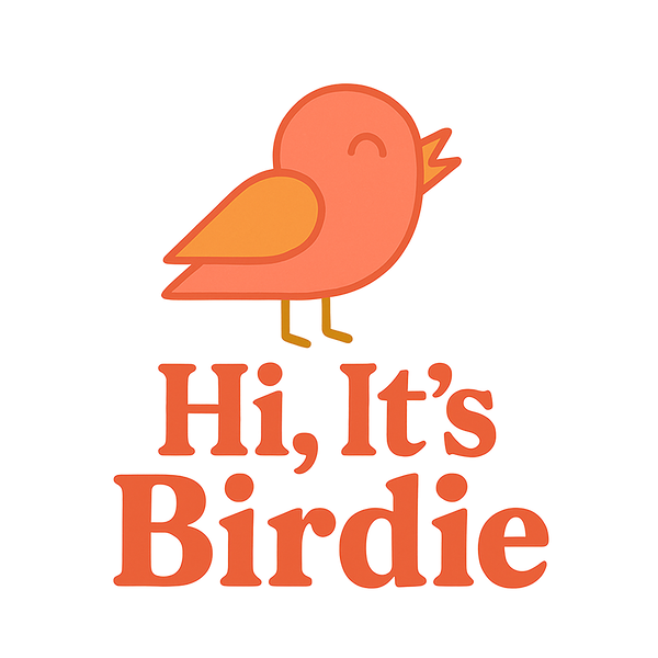 Hi, It's Birdie